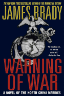 Warning of War: A Novel of the North China Marines