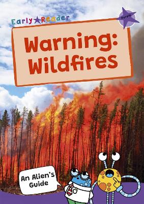 Warning: Wildfires: (Purple Band) - Maverick Publishing