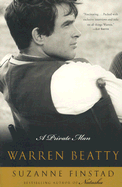 Warren Beatty: A Private Man - Finstad, Suzanne