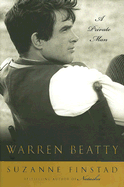 Warren Beatty: A Private Man - Finstad, Suzanne