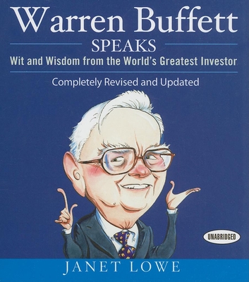Warren Buffett Speaks: Wit and Wisdom from the World's Greatest Investor - Lowe, Janet, and Pratt, Sean (Narrator)