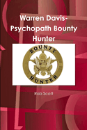 Warren Davis-Psychopath Bounty Hunter