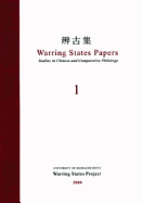 Warring States Papers (Volume 1): Studies in Chinese and Comparative Philology