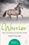 Warrior: The True Story of the Real War Horse