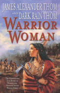 Warrior Woman - Thom, Dark Rain, and Thom, James Alexander