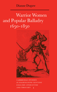Warrior Women and Popular Balladry 1650-1850