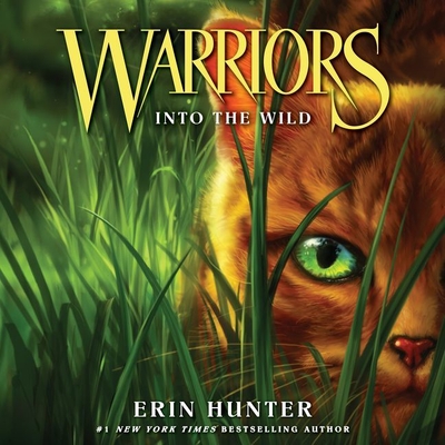 Warriors #1: Into the Wild - Hunter, Erin, and Andrews, MacLeod (Read by)