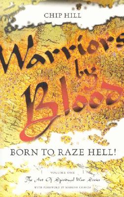 Warriors by Blood: Born to Raze Hell! - Hill, Chip, and Chip