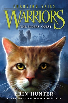 Warriors: Changing Skies #1: The Elders' Quest - Hunter, Erin