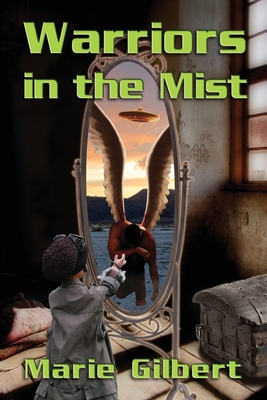 Warriors in the Mist: Book Four of the Roof Oasis Science Fiction Series - Gilbert, Marie