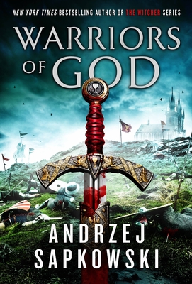 Warriors of God - Sapkowski, Andrzej, and French, David (Translated by)