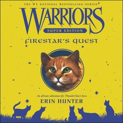 Warriors Super Edition: Firestar's Quest - Hunter, Erin, and Andrews, MacLeod (Read by)