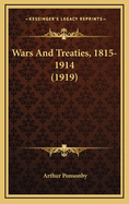 Wars and Treaties, 1815-1914 (1919)