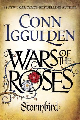Wars of the Roses: Stormbird - Iggulden, Conn