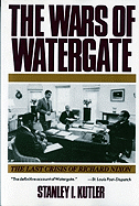 Wars of Watergate: The Last Crisis of Richard Nixon (Revised)