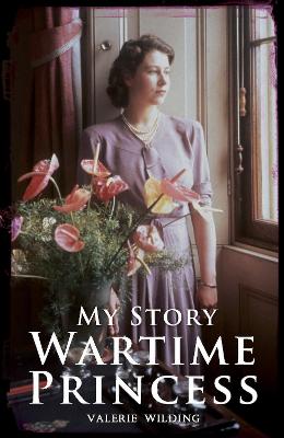 Wartime Princess - Wilding, Valerie
