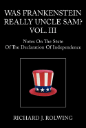 Was Frankenstein Really Uncle Sam? Vol III - Rolwing, Richard J