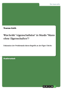 Was hei?t "eigenschaftslos" in Musils "Mann ohne Eigenschaften"?: Diskussion der Problematik dieses Begriffs an der Figur Ulrichs