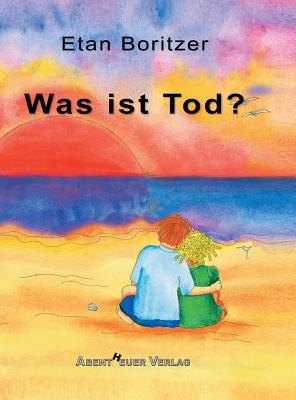 Was Ist Tod? - Boritzer, Etan