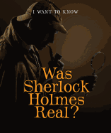 Was Sherlock Holmes Real?