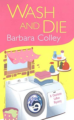 Wash and Die - Colley, Barbara