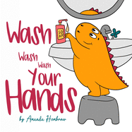 Wash, Wash, Wash Your Hands!