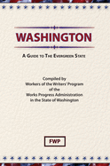 Washington: A Guide To The Evergreen State