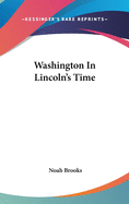 Washington In Lincoln's Time