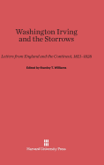 Washington Irving and the Storrows: Letters from England and the Continent, 1821-1828 - Williams, Stanley T (Editor)