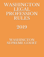 Washington Legal Profession Rules 2019