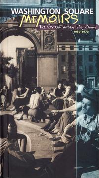 Washington Square Memoirs: The Great Urban Folk Boom, 1950-1970 - Various Artists