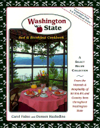 Washington State Bed and Breakfast Cookbook - Faino, Carol, and Wimmer Books Plus