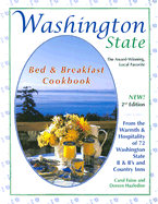 Washington State Bed & Breakfast Cookbook: From the Warmth & Hospitality of 72 Washington State B&b's and Country Inns - Faino, Carol, and Hazledine, Doreeen