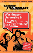 Washington University in St. Louis (College Prowler Guide)