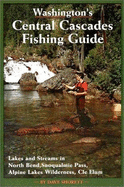 Washington's Central Cascades Fishing Guide - Shorett, Dave