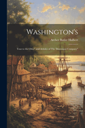 Washington's: Tour to the Ohio" and Articles of The Mississippi Company"