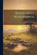 Waste Land Wanderings