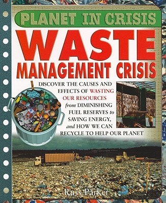 Waste Management Crisis - Parker, Russ