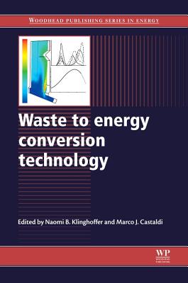 Waste to Energy Conversion Technology - Klinghoffer, Naomi B. (Editor), and Castaldi, Marco J. (Editor)