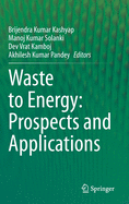 Waste to Energy: Prospects and Applications