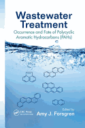 Wastewater Treatment: Occurrence and Fate of Polycyclic Aromatic Hydrocarbons (PAHs)