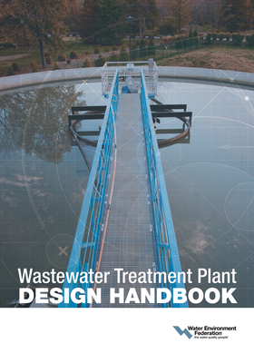 Wastewater Treatment Plant Design Handbook - Water Environment Federation