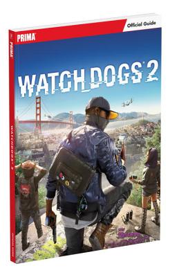 Watch Dogs 2 - Hodgson, David, and Knight, Michael