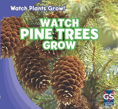 Watch Pine Trees Grow - Shea, Therese M