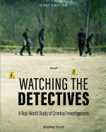 Watching the Detectives: A Real World Study of Criminal Investigations