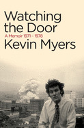 Watching the Door: A Memoir 1971-1978