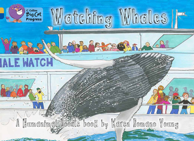 Watching Whales: Band 09 Gold/Band 16 Sapphire - Romano Young, Karen, and Collins Big Cat (Prepared for publication by)