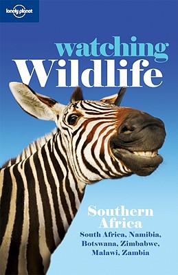 Watching Wildlife Southern Africa - Lonely Planet, and Firestone, Matthew D, and Fitzpatrick, Mary