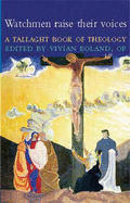 Watchmen Raise Their Voices: A Tallaght Book of Theology
