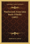 Watchwords from John Boyle O'Reilly (1892)